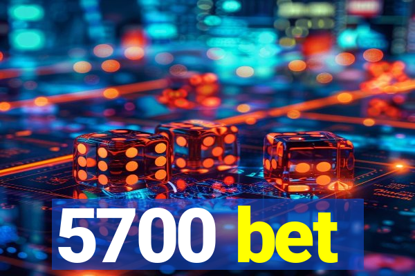 5700 bet